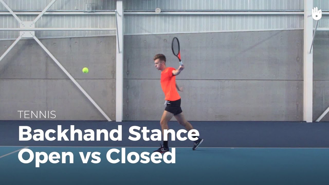 Backhand Stance Open Vs Closed How to Play Tennis Sikana