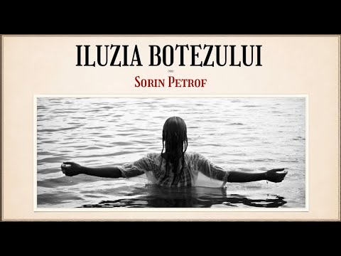 Nebunia Crucii: 4. Iluzia botezului - Sorin Petrof