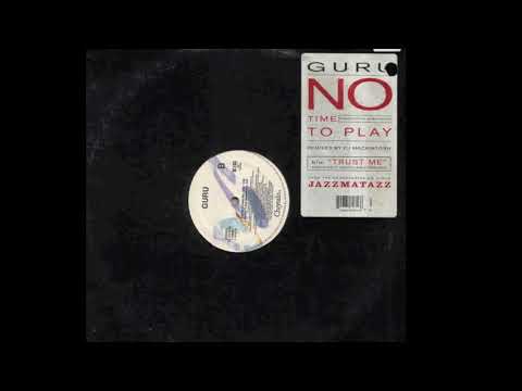GURU  - No Time To Play ft Ronnie Jordan & DC  (Lee Mackappella B2 side)