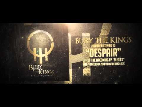 Bury The Kings -  Despair (ft. Zach Britt and Nathaniel Smith)