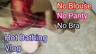 No Blouse No Bra No Panty  hot Bathing Vlog  Soope