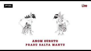 Download lagu PRABU SALYA MANTU Jadul Ki.Anom Suroto Full Non STOP Live mp3