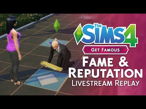 The Sims 4 Get Famous: Fame & Reputation Official Livestream Replay