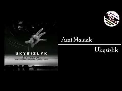 Azat Maniak-Ukysizlik (TmRap-HipHop)