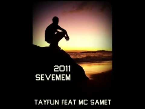 Mc SameT Feat Tayfun - Sevemem