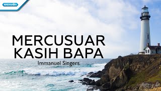 Download lagu Mercusuar Kasih Bapa - Immanuel Singers ( lyric video) mp3