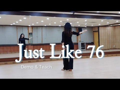 Just Like 76 / Intermediate - Line Dance (Dance & Teach)