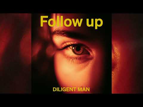 Diligent Man - Follow Up (Official Audio)