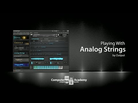 Analog Strings by Output | Review | Computer Music Academy