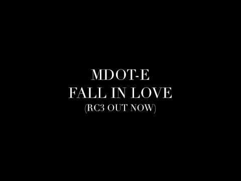 MDOT-E - FALL IN LOVE