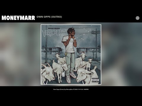 MoneyMarr - Own Opps (Outro) (Official Audio)
