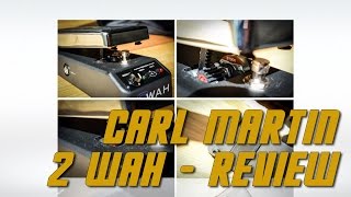 Video thumbnail for Carl Martin 2Wah - Wah Pedal Review by EytschPi42