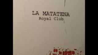 La Matatena Royal Club Disco De La Agonia Al Extasis -Down-