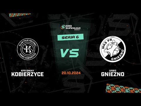 6. seria: KPR Gminy Kobierzyce - MKS URBIS Gniezno [SKRÓT]