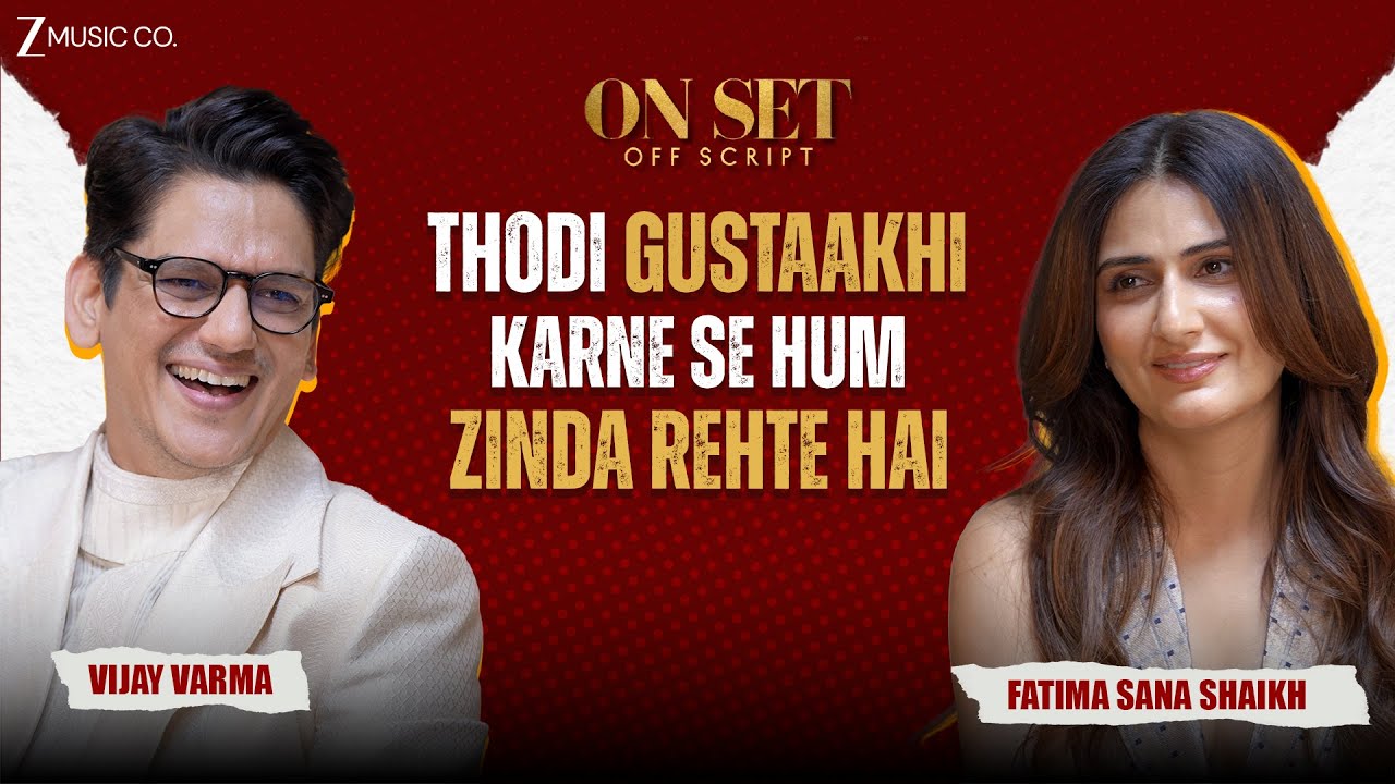 When Actors Go Off Script ft. Vijay Varma and Fatima Sana Shaikh | Yashasvi | On Set Off Script