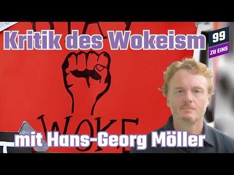 Kritik des Wokeism mit Hans-Georg Möller von Carefree Wandering  - 99 ZU EINS - Ep. 243
