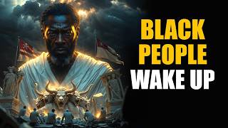 Revelation 17 Is Happening RIGHT NOW! —They've been hiding this from you, Black Americans!