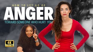 This is How to Let Go of Anger Towards Someone Who Hurt You
