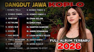 Download lagu RONDO TELU - FULL ALBUM DANGDUT JAWA KOPLO TEBARU - PLAYLIST LAGU JAWA KOPLO TERPOPULER 2026 mp3
