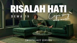 Download lagu RISALAH HATI – DEWA 19 | SMOOTH JAZZ VERSION (COVER) mp3 Download lagu RISALAH HATI – DEWA 19 | SMOOTH JAZZ VERSION (COVER) mp3