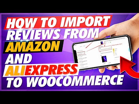 Как импортировать отзывы с AliExpress или Amazon в WooCommerce 2022