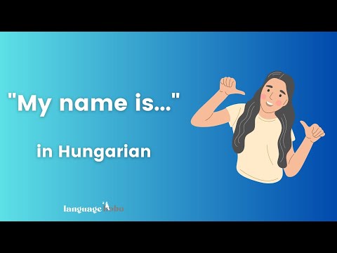 How to say "My name is" in Hungarian (with audio)