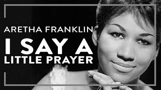 Musik-Video-Miniaturansicht zu I Say a Little Prayer Songtext von Aretha Franklin