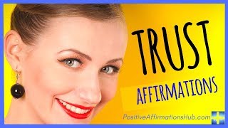 ✔ Trust Affirmations - Extremely POWERFUL ★★★★★