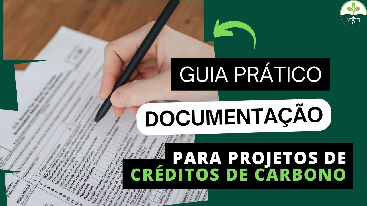 Guia prático da Documentação necessária para Projetos de Créditos de Carbono