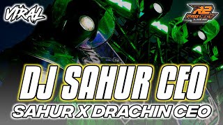 Download lagu DJ SAHUR X DRACHIN CEO || FULL BASS VIRALL TERBARU || by r2 project official remix mp3 Download lagu DJ SAHUR X DRACHIN CEO || FULL BASS VIRALL TERBARU || by r2 project official remix mp3