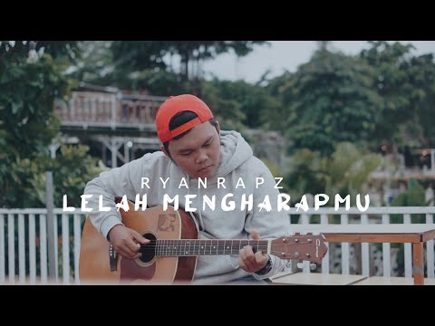 Ryan Rapz - Lelah Mengharapmu (Official Music Video)