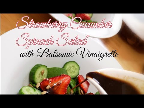 Strawberry Cucumber Spinach Salad with Balsamic Vinaigrette / EASY SPINACH SALAD RECIPE