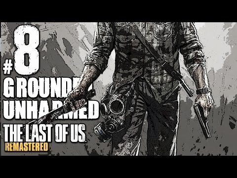 The Last Of Us Remastered Grounded Walkthrough Unharmed Part 8 - Pittsburgh