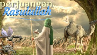 Perjuangan Rasulullah SAW: Kisah  Pengorbanan Sang Nabi