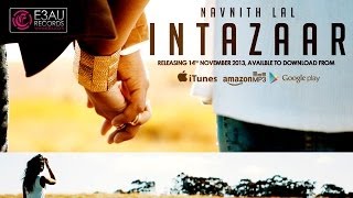 Intazaar - Navnith Lal - Official Video