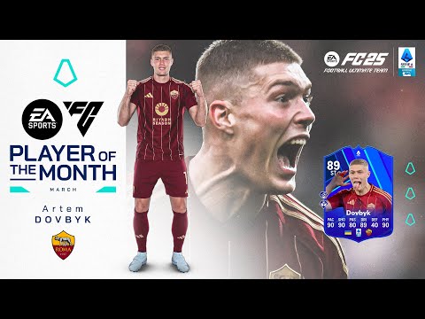 Artem Dovbyk | EA Sports FC Player of the Month: March 2025 | Serie A 2024/25