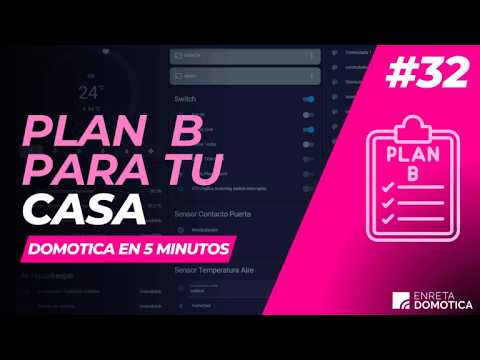 El Plan B para tu Casa Domótica