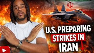 The Time is Now: US Preps Iran Strikes