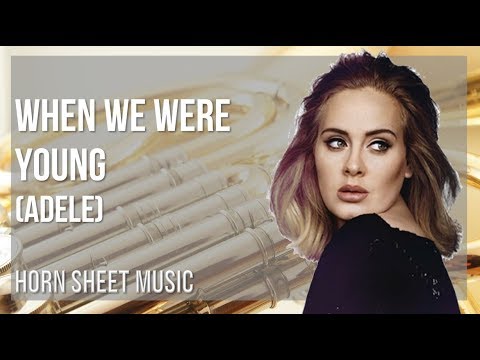 Horn Sheet Music: How to play When We Were Young by Adele