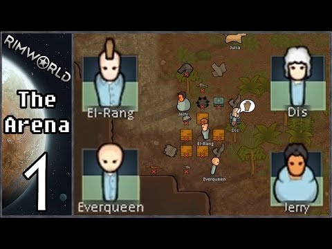 Rimworld: The Arena #1 - El-Rang and Friends Arrive