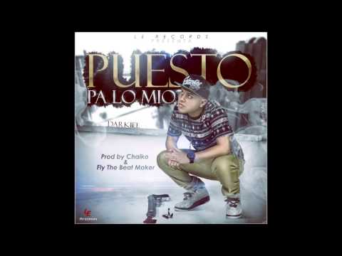 Video Puesto Pa' Lo Mio (Audio) de Darkiel