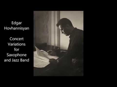 Edgar Hovhannisyan. Concert Variations for Saxophone and Jazz Band