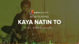 BE DISCOVERED - Kaya Natin To by El Agoncillo