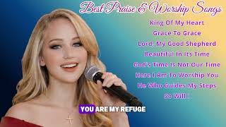 King Of My Heart~Best Praise & Worship Songs 🎧