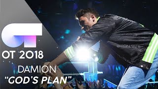 "GOD’S PLAN" - DAMION  | Gala 6 |  OT 2018