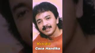 Download lagu CACA HANDIKA - KIRIDIT mp3 Download lagu CACA HANDIKA - KIRIDIT mp3