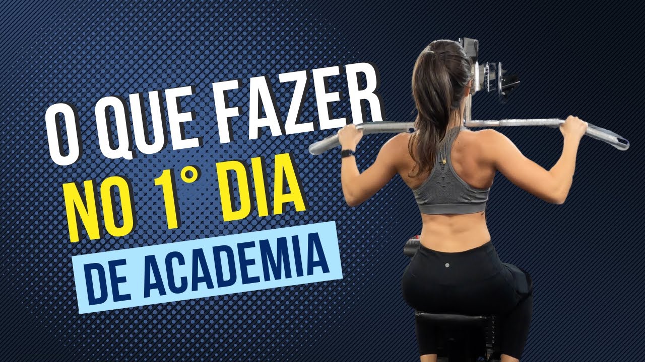 O Que Treinar no Primeiro Dia de Academia?