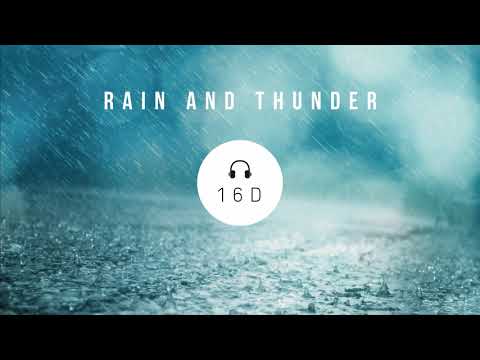 Rain and thunder, sounds for meditation, relaxing, studying or sleeping [16D audio]