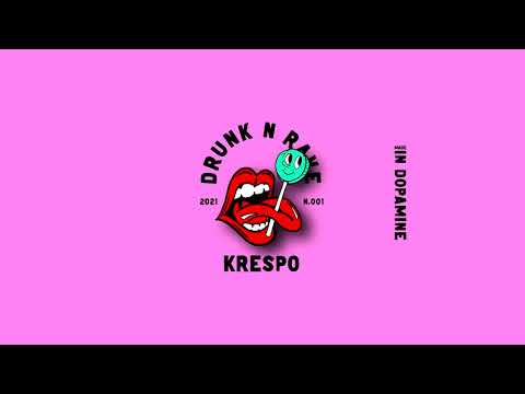 KRESPO - Drunk N Rave