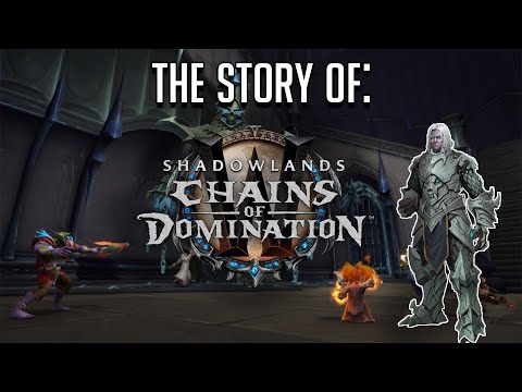 The Story of Patch 9.1: Chains of Domination (SO FAR!) | WoW Shadowlands Lore